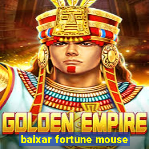 baixar fortune mouse