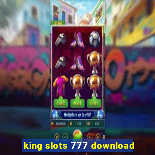 king slots 777 download