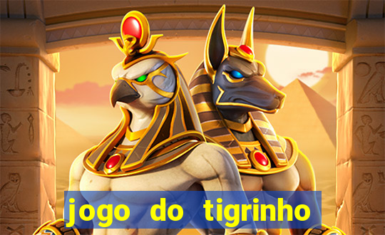 jogo do tigrinho é verdade