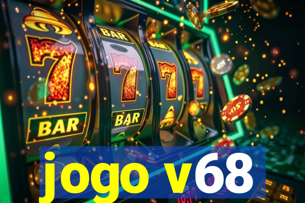 jogo v68