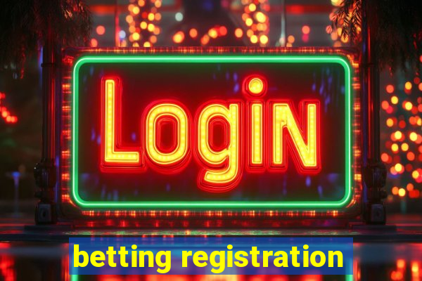 betting registration