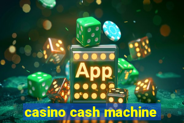 casino cash machine