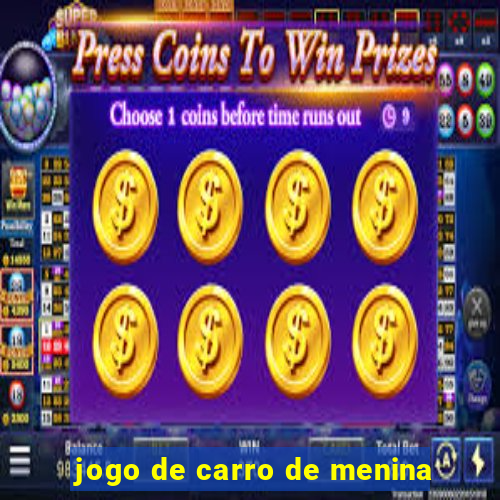 jogo de carro de menina