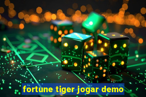 fortune tiger jogar demo