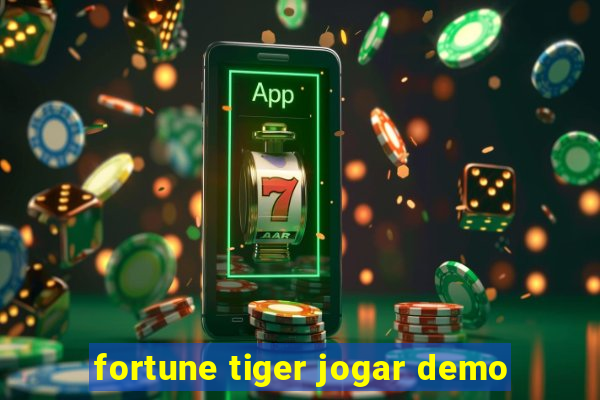 fortune tiger jogar demo