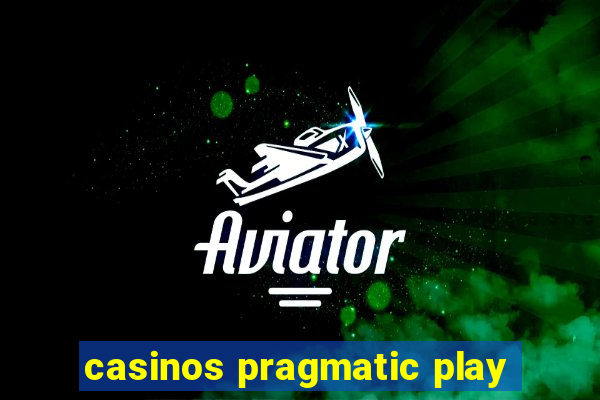 casinos pragmatic play