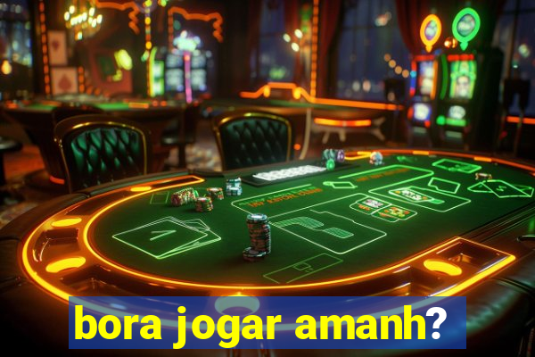 bora jogar amanh?