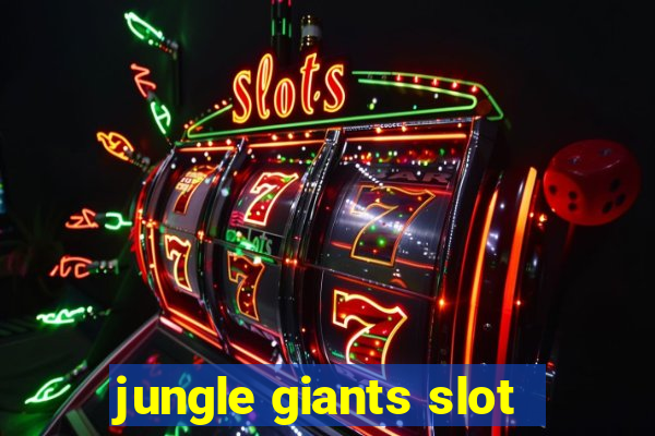 jungle giants slot