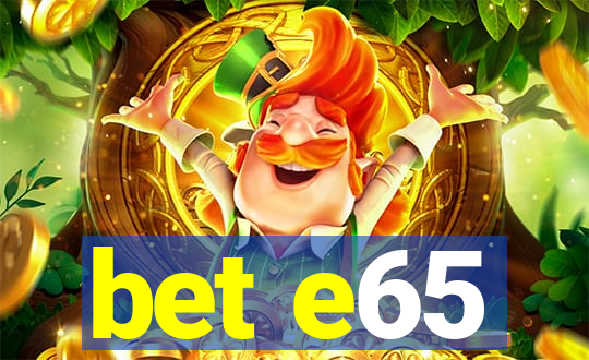 bet e65