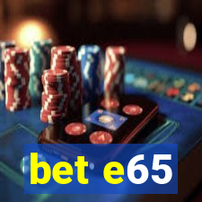 bet e65