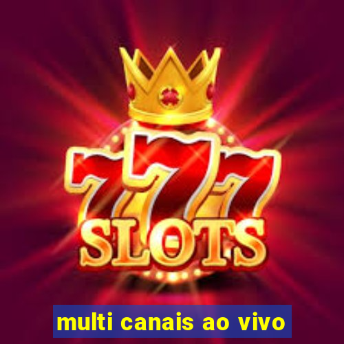 multi canais ao vivo