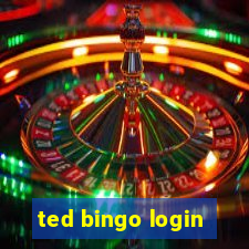 ted bingo login