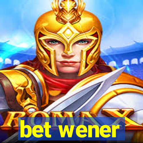 bet wener