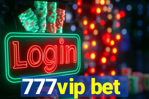 777vip bet