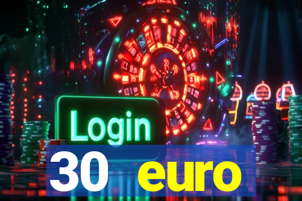 30 euro startguthaben online casino