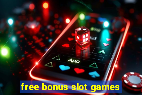 free bonus slot games