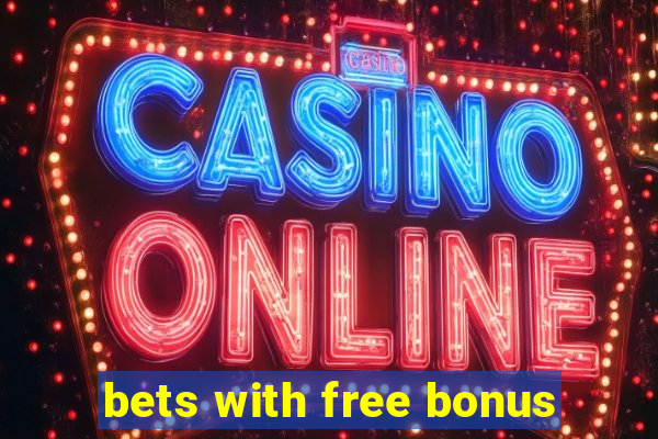 bets with free bonus