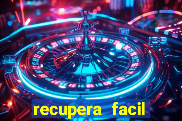 recupera facil reclame aqui