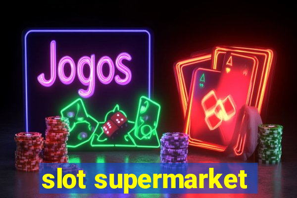 slot supermarket