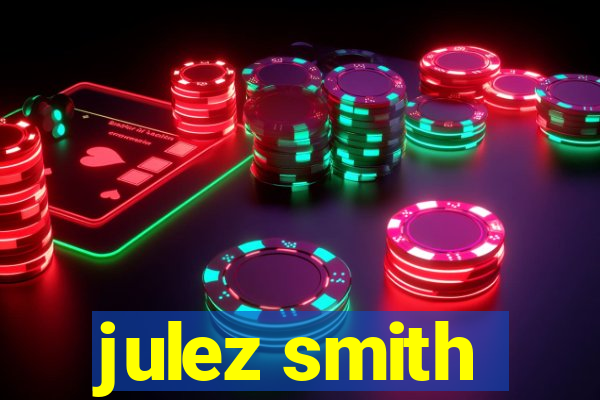 julez smith