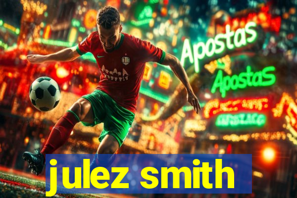 julez smith