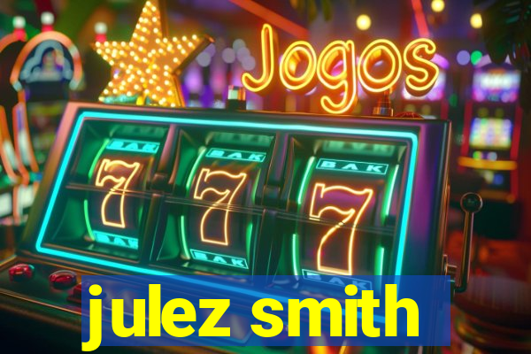 julez smith