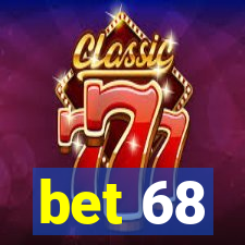 bet 68