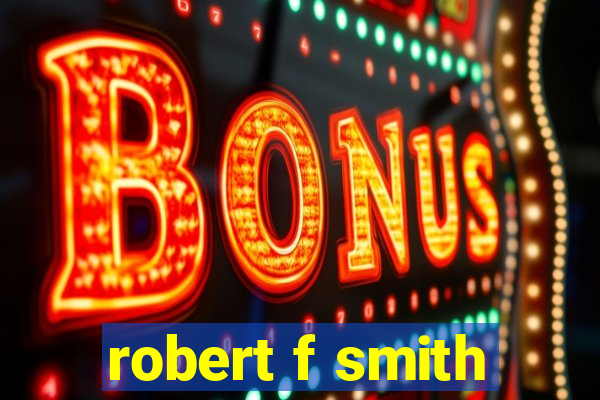 robert f smith