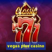 vegas plus casino