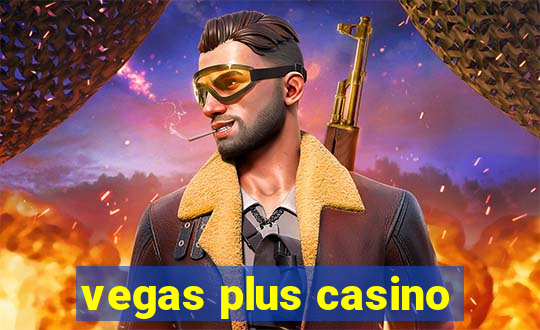 vegas plus casino