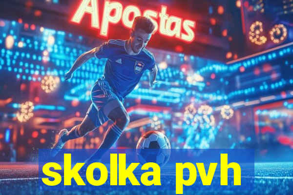 skolka pvh