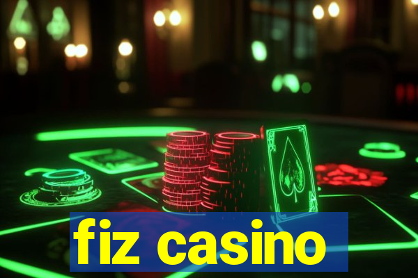 fiz casino