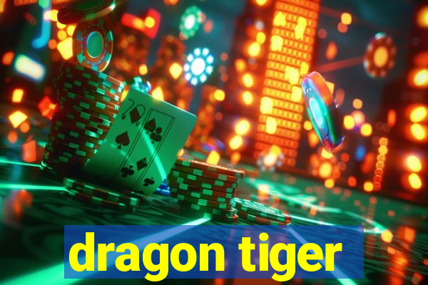 dragon tiger