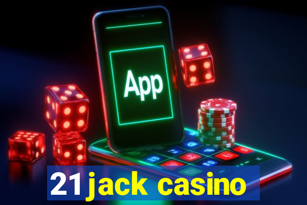 21 jack casino