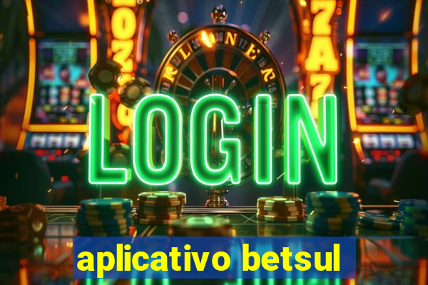 aplicativo betsul