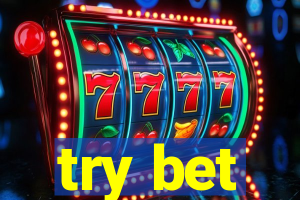 try bet