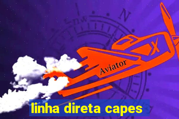 linha direta capes