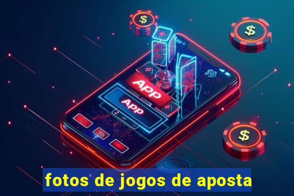 fotos de jogos de aposta