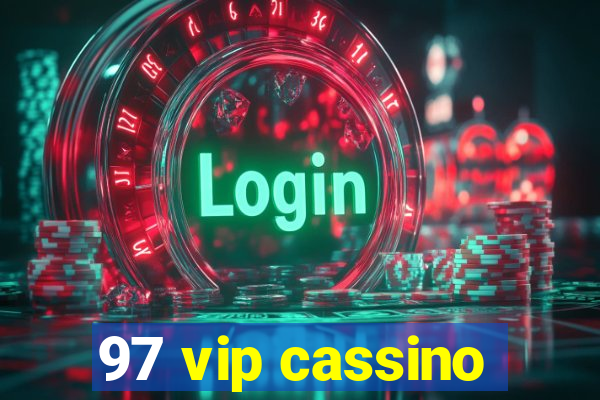 97 vip cassino