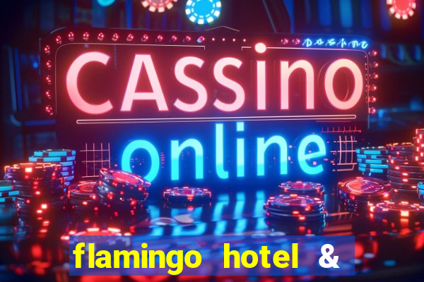 flamingo hotel & casino las vegas