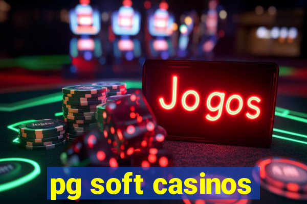 pg soft casinos