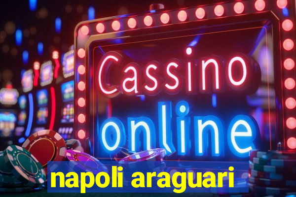 napoli araguari