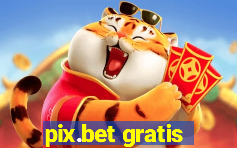 pix.bet gratis