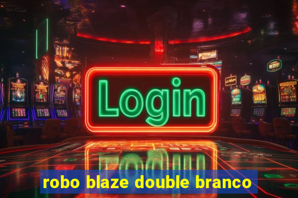 robo blaze double branco