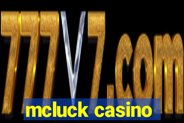 mcluck casino