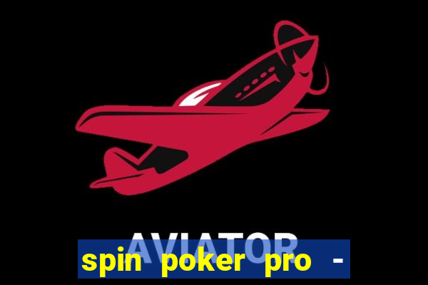 spin poker pro - casino games