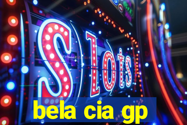 bela cia gp