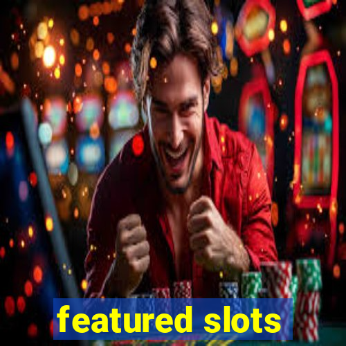 featured slots