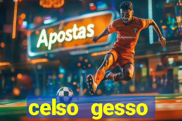 celso gesso cruzeiro sp