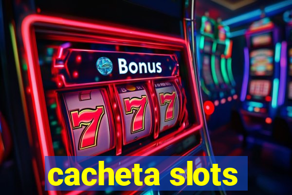 cacheta slots